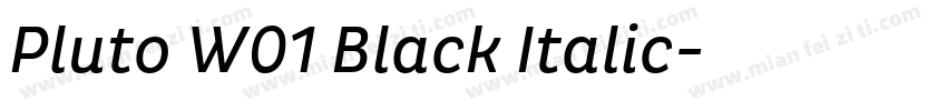 Pluto W01 Black Italic字体转换